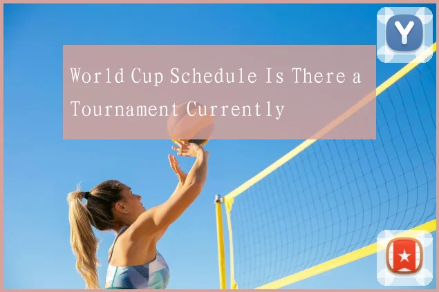 World Cup Schedule Is There a Tournament Currently